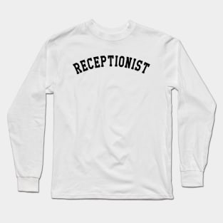 Receptionist Long Sleeve T-Shirt